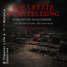 Die letzte Vorstellung | Kulturwerk am See
