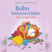 Bobo Siebenschl&auml;fer - Bobo Siebenschl&auml;fer hat Langeweile
