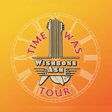Wishbone Ash - The Time Was Tour 2026