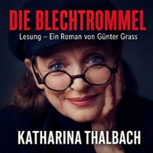 Die Blechtrommel &ndash; Katharina Thalbach - Eine Lesung nach dem Roman von G&uuml;nter Grass