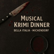 Musical Krimi Dinner - Bella Italia zum Alten Schloss
