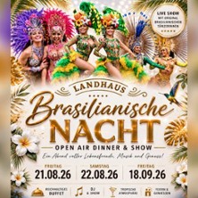 Brasilianische Nacht - Landhaus Schupke