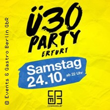 &Uuml;30 Party Erfurt - die Party f&uuml;r alle &uuml;ber 30