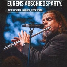 Eugens Abschiedsparty - Geschichten, Freunde, Rock&acute;n&acute;Roll