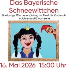 Das bayerische Schneewittchen - Live-M&auml;rchen mit Herr Braun & Herr Murr