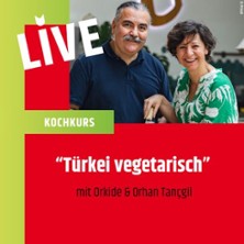 Kochkurs T&uuml;rkei Vegetarisch -  Kulinarische Reise mit Orkide & Orhan Tan&ccedil;gil