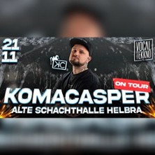 Komacasper Ontour - Alte Schachthalle Helbra