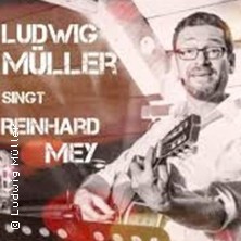 Reinhard Mey Abend - Ludwig M&uuml;ller singt Reinhard Mey