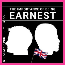 The Importance of being earnest | Theater PUR Norderstedt