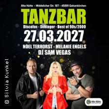 TANZBAR - Alte H&uuml;tte | NoelTerhorst - Melanie Engels - DJ Sam Vegas