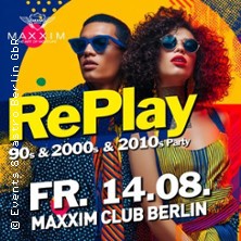 RePlay Party at Maxxim Club Berlin -  90er & 2000er 2010er Party