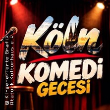 Komedi Gecesi K&ouml;ln
