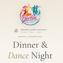 Dinner & Dance Party Amazing Berlin - Festliche Abend zum int. Pro-Am-Tanzturnier