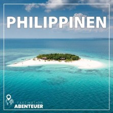 Philippinen &ndash; Inseln voller Kontraste - Faszination Abenteuer