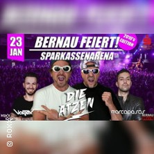23.01. - BERNAU FEIERT mit DIE ATZEN