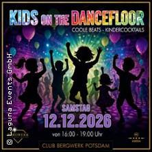 Kids on the Dancefloor XXIV Kinderdisco - Der Familiensamstag im BERGWERK Potsdam