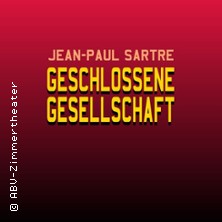 Geschlossene Gesellschaft -  Schauspiel von Jean-Paul Sartres