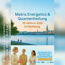 Hamburg Quantenheilung Matrix Energetics - Transformation live erleben