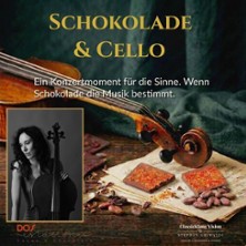 Schokolade & Cello -Das Genusserlebnis - Dos Estaciones & ClassicKlang Vision