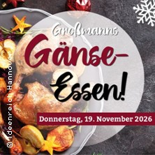 G&auml;nseessen - Ganz, Gans lecker!