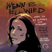 WENN ES HELL WIRD