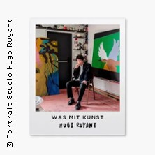 WAS MIT KUNST WITH HUGO RUYANT