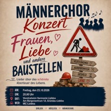 Konzert M&auml;nnerchor - Harmonie Lieblos | Frauen, Liebe und andere Baustelle