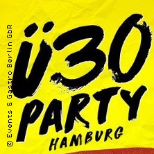 &Uuml;30 Party Hamburg - die Party f&uuml;r alle &Uuml;30