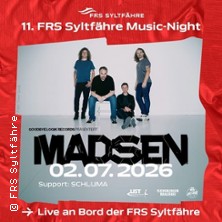 11. FRS Syltf&auml;hre Music-Night mit Madsen | Support: SCHLUMA
