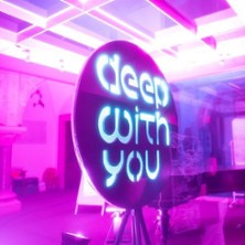 Deep With You