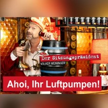 Der Sitzungspr&auml;sident - Ahoi, ihr Luftpumpen