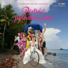 Podr&oacute;ż poślubna plus |  Komediowy Spektakl Teatralny
