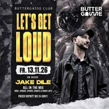 Let's get Loud - 
Buttergasse