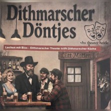 Dithmarscher D&ouml;ntjes -  Lachen mit Bis