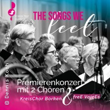 The songs we feel - Premierenkonzert mit 2 Ch&ouml;ren