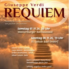 Giuseppe Verdi: Messa da Requiem / 
Rathaussaal Wasserburg