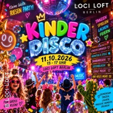 Kinderdisco Berlin im LOCI LOFT 2026 - Kinderdisko mit Spielen & Animation