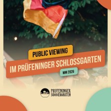 Public Viewing WM 2026 - Pr&uuml;feninger Schlossgarten