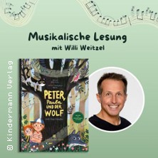Peter, Paula und der Wolf - Ein musikalische Lesung f&uuml;r die ganze Familie