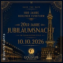 100 Jahre Berliner Funkturm - Die 20er Jahre Jubil&auml;umsnacht