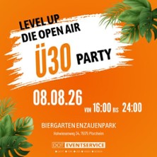 Level Up &Uuml;30 Die Open Air Party - Biergarten Enzauenpark Pforzheim