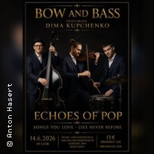 Bow & Bass -  Songs You Love Like Never Before