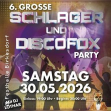 6. Gro&szlig;e Schlager & Discofox Party | Festhalle-Birkesdorf
