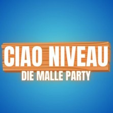 Ciao Niveau - Die Malle Party