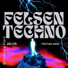 Felsentechno - Festung Mark| open air mit NSLZ