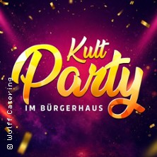 Kult Party 2026 - B&uuml;rgerhaus