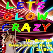 Let&acute;s glow crazy - Velten