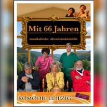 Mit 66 Jahren... - eine musikalische Altenheimkom&ouml;die