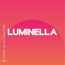 LUMINELLA Wochenende
