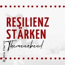 Resilienz st&auml;rken -  Themenabend Resilienz
